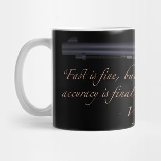 Fast is fine. Mug